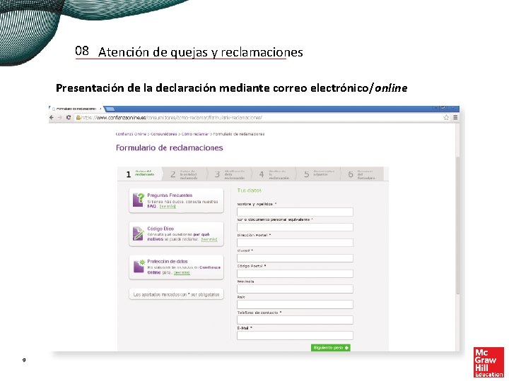 08 Atención de quejas y reclamaciones Presentación de la declaración mediante correo electrónico/online 9