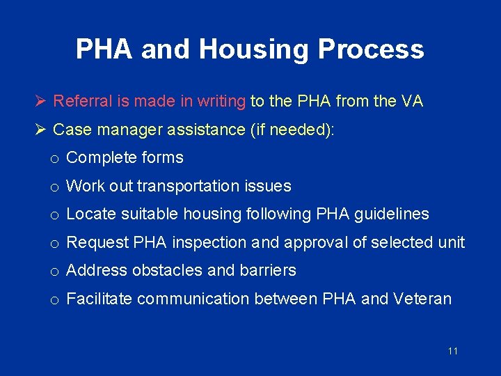 PHA and Housing Process Ø Referral is made in writing to the PHA from