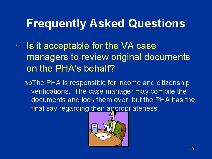 Frequently Asked Questions Is it acceptable for the VA case managers to review original