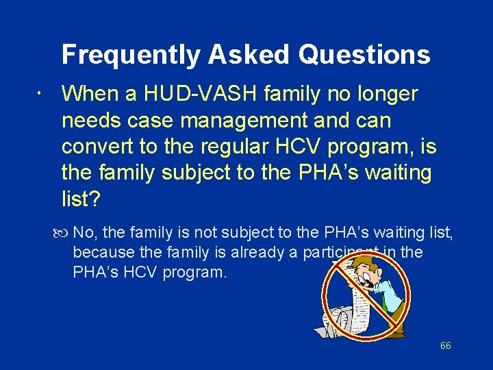 Frequently Asked Questions When a HUD-VASH family no longer needs case management and can