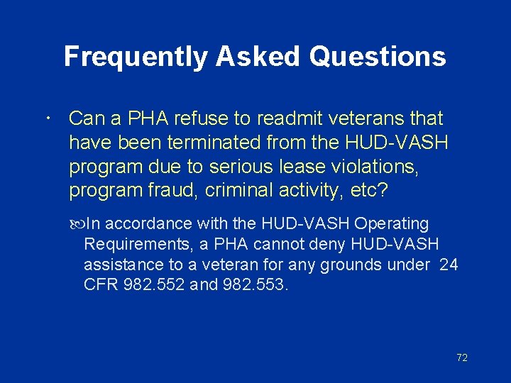 Frequently Asked Questions Can a PHA refuse to readmit veterans that have been terminated