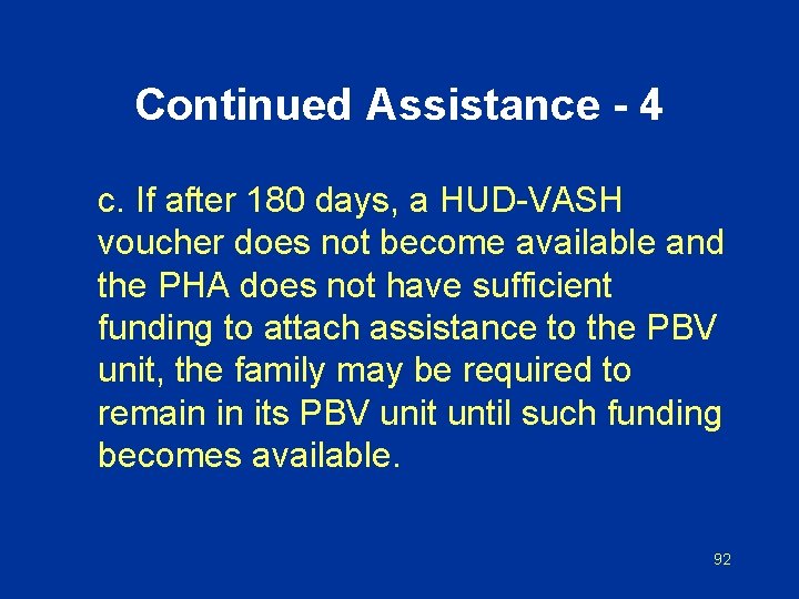 Continued Assistance - 4 c. If after 180 days, a HUD-VASH voucher does not