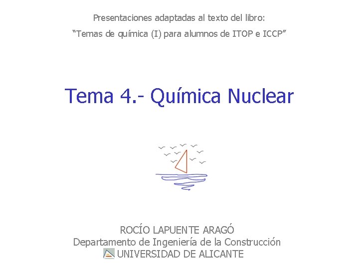 Presentaciones adaptadas al texto del libro: “Temas de química (I) para alumnos de ITOP