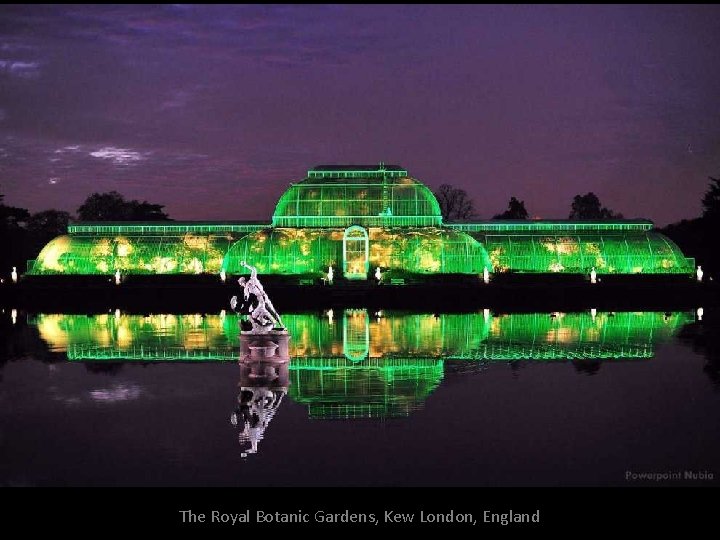 The Royal Botanic Gardens, Kew London, England 