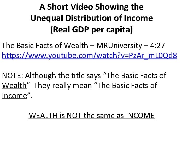 A Short Video Showing the Unequal Distribution of Income (Real GDP per capita) The