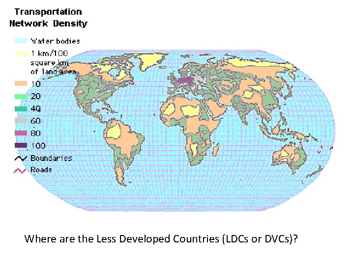 Where are the Less Developed Countries (LDCs or DVCs)? 