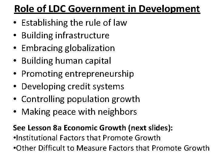 Role of LDC Government in Development • • Establishing the rule of law Building