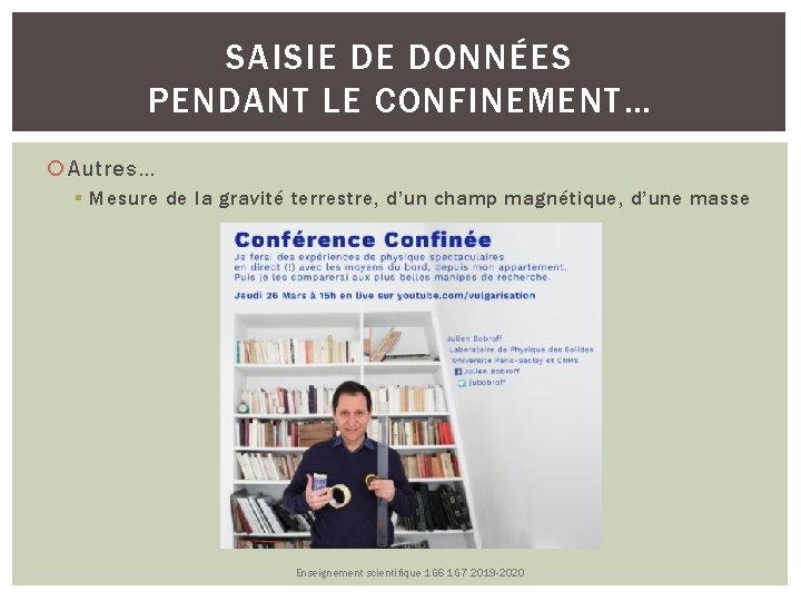 SAISIE DE DONNÉES PENDANT LE CONFINEMENT… Autres… Mesure de la gravité terrestre, d’un champ SAISIE DE DONNÉES PENDANT LE CONFINEMENT… Autres… Mesure de la gravité terrestre, d’un champ