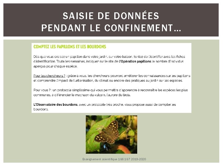 SAISIE DE DONNÉES PENDANT LE CONFINEMENT… Enseignement scientifique 1 G 6 1 G 7 SAISIE DE DONNÉES PENDANT LE CONFINEMENT… Enseignement scientifique 1 G 6 1 G 7