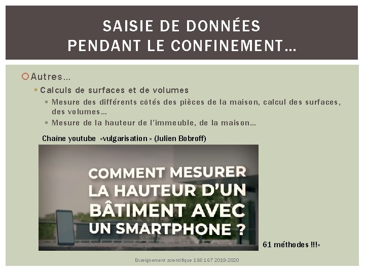 SAISIE DE DONNÉES PENDANT LE CONFINEMENT… Autres… Calculs de surfaces et de volumes Mesure SAISIE DE DONNÉES PENDANT LE CONFINEMENT… Autres… Calculs de surfaces et de volumes Mesure