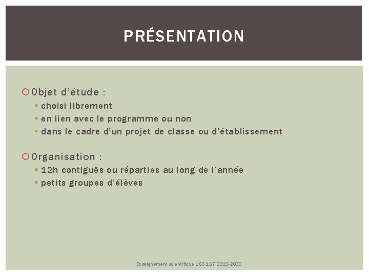 PRÉSENTATION Objet d’étude : choisi librement en lien avec le programme ou non dans PRÉSENTATION Objet d’étude : choisi librement en lien avec le programme ou non dans