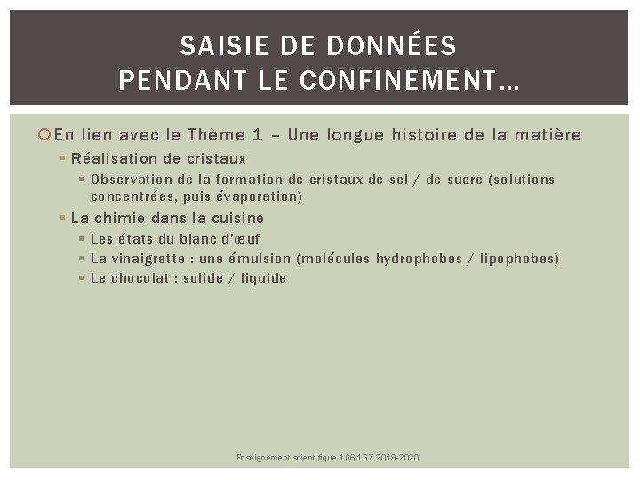 SAISIE DE DONNÉES PENDANT LE CONFINEMENT… En lien avec le Thème 1 – Une SAISIE DE DONNÉES PENDANT LE CONFINEMENT… En lien avec le Thème 1 – Une