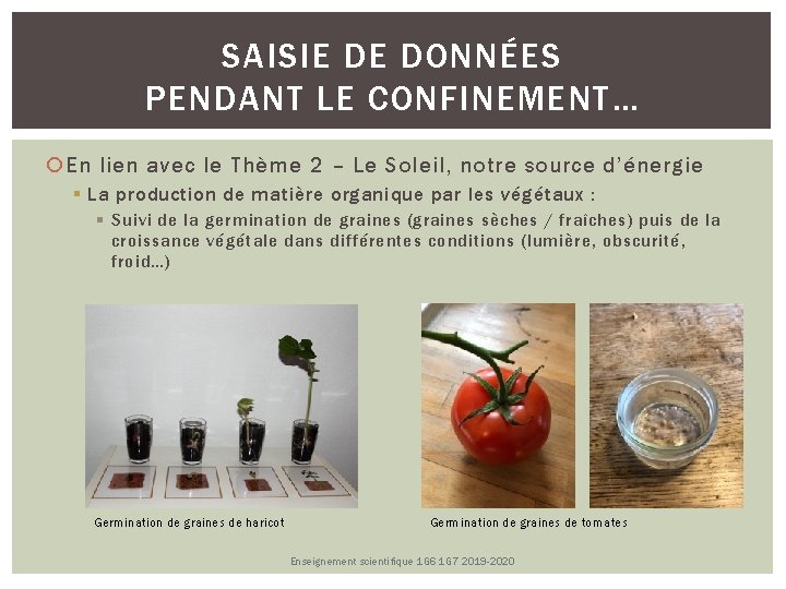 SAISIE DE DONNÉES PENDANT LE CONFINEMENT… En lien avec le Thème 2 – Le SAISIE DE DONNÉES PENDANT LE CONFINEMENT… En lien avec le Thème 2 – Le