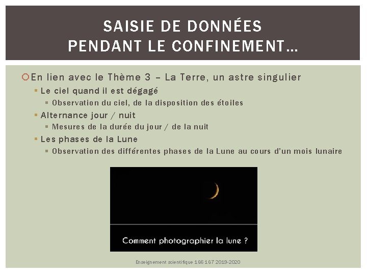 SAISIE DE DONNÉES PENDANT LE CONFINEMENT… En lien avec le Thème 3 – La SAISIE DE DONNÉES PENDANT LE CONFINEMENT… En lien avec le Thème 3 – La