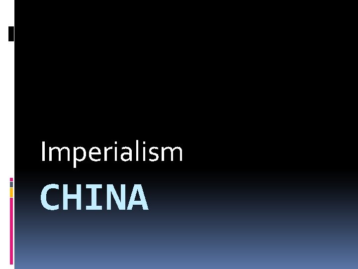 Imperialism CHINA 