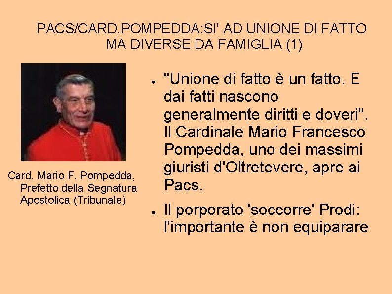 PACS/CARD. POMPEDDA: SI' AD UNIONE DI FATTO MA DIVERSE DA FAMIGLIA (1) ● Card.