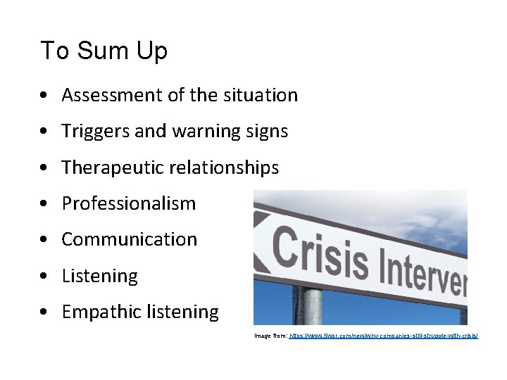 To Sum Up • Assessment of the situation • Triggers and warning signs • To Sum Up • Assessment of the situation • Triggers and warning signs •