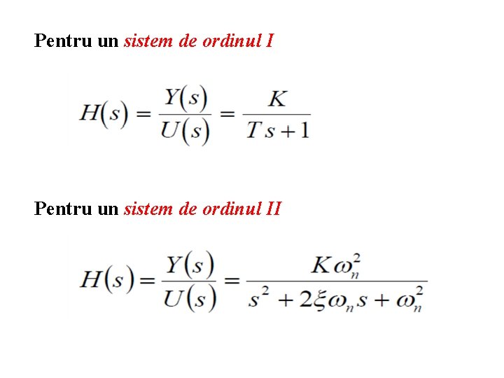 Pentru un sistem de ordinul II 