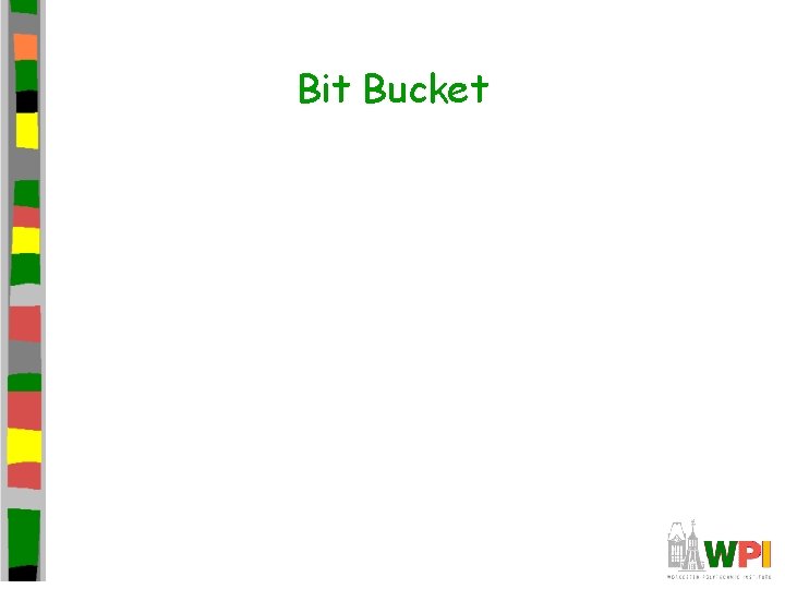 Bit Bucket 