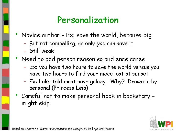 Personalization • Novice author – Ex: save the world, because big • Need to