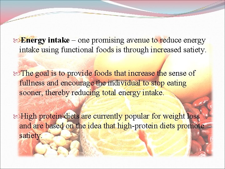  Energy intake – one promising avenue to reduce energy intake using functional foods