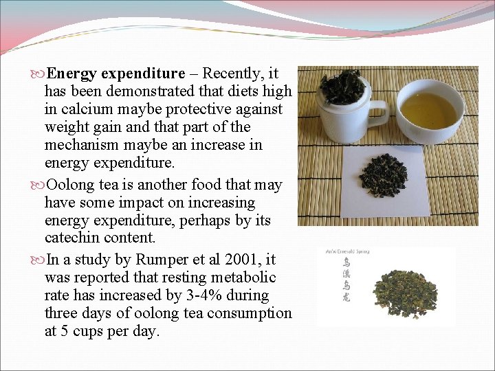  Energy expenditure – Recently, it has been demonstrated that diets high in calcium