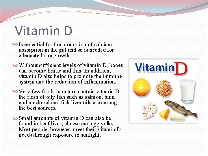 Vitamin D Is essential for the promotion of calcium absorption in the gut and