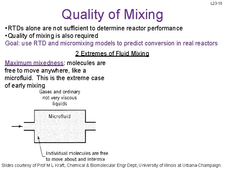 L 23 -10 Quality of Mixing • RTDs alone are not sufficient to determine