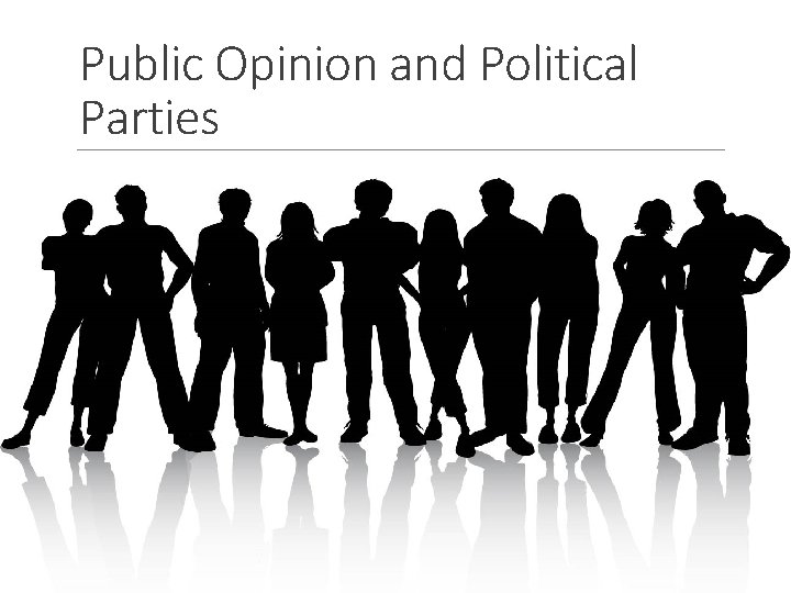 Public Opinion and Political Parties 