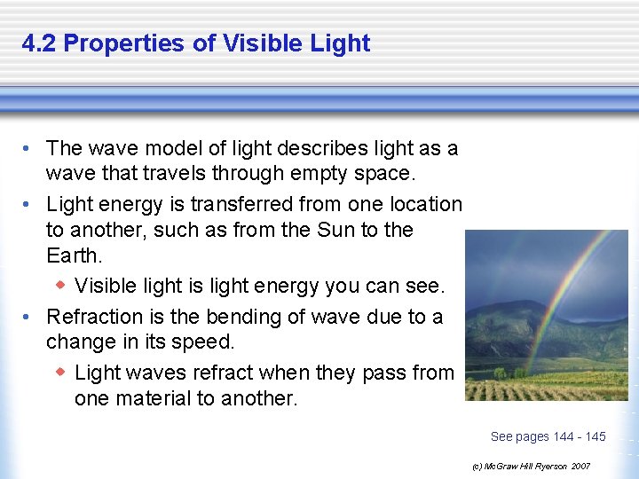 4. 2 Properties of Visible Light • The wave model of light describes light