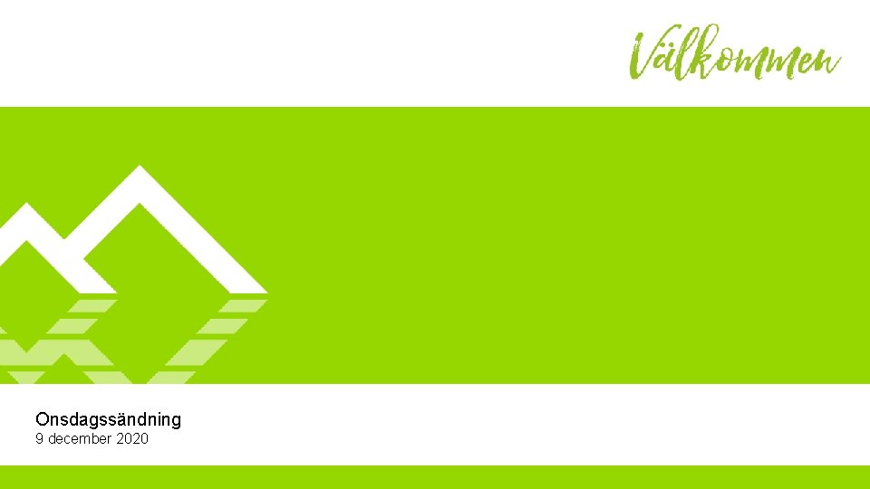 Onsdagssändning 9 december 2020 