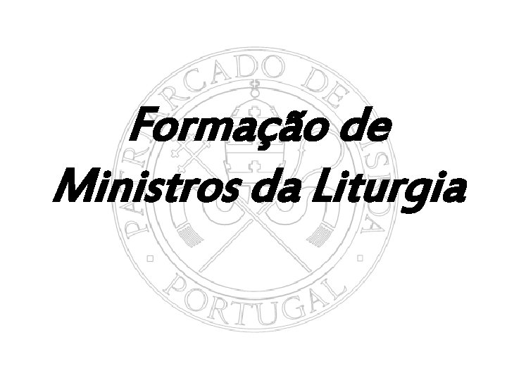 Formação de Ministros da Liturgia 