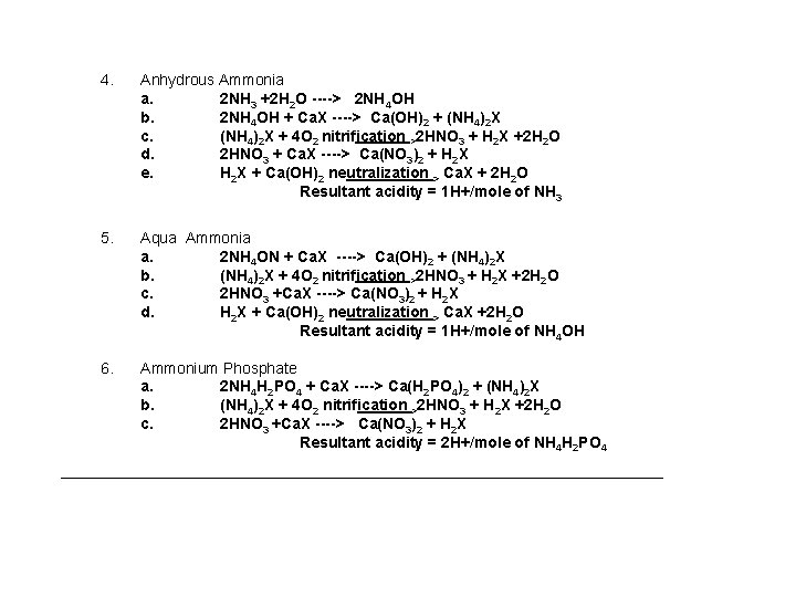 4. Anhydrous Ammonia a. 2 NH 3 +2 H 2 O ----> 2 NH