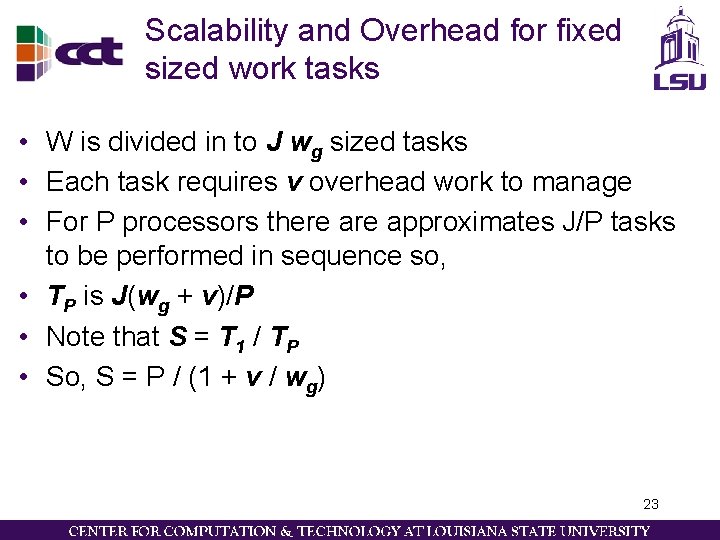 Scalability and Overhead for fixed sized work tasks • W is divided in to Scalability and Overhead for fixed sized work tasks • W is divided in to