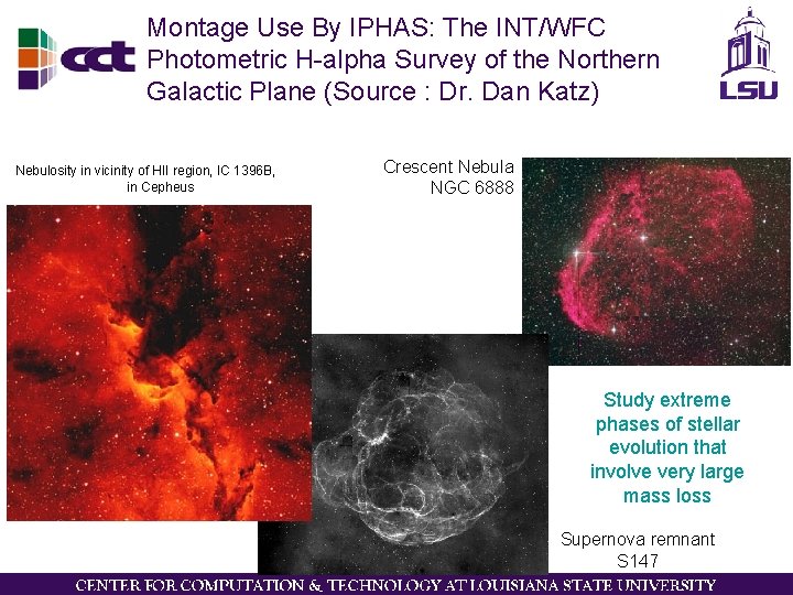 Montage Use By IPHAS: The INT/WFC Photometric H-alpha Survey of the Northern Galactic Plane Montage Use By IPHAS: The INT/WFC Photometric H-alpha Survey of the Northern Galactic Plane