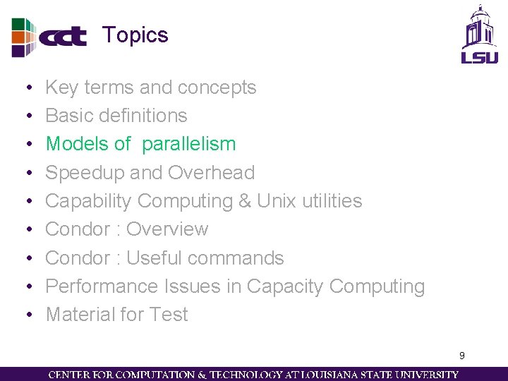 Topics • • • Key terms and concepts Basic definitions Models of parallelism Speedup Topics • • • Key terms and concepts Basic definitions Models of parallelism Speedup
