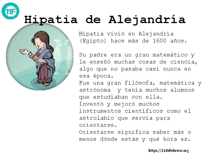Hipatia de Alejandría Hipatia vivió en Alejandría (Egipto) hace más de 1600 años. Su