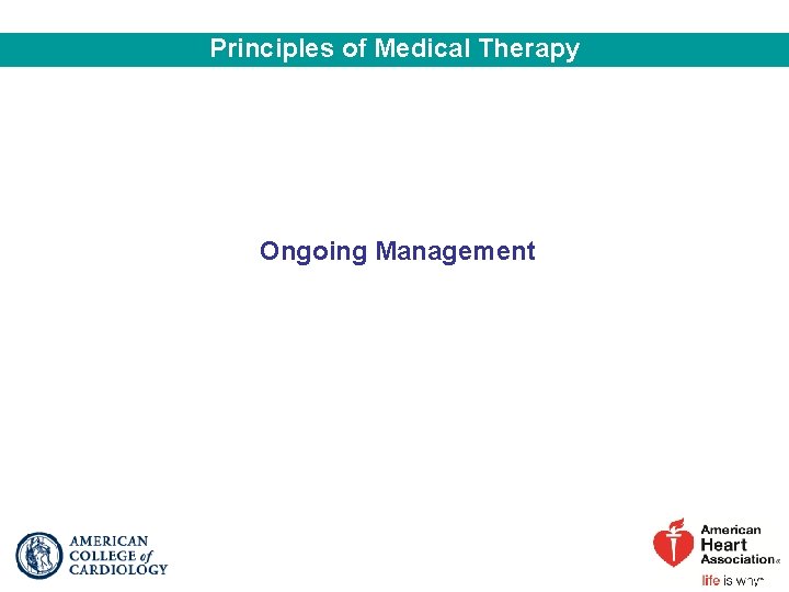 Principles of Medical Therapy Ongoing Management 