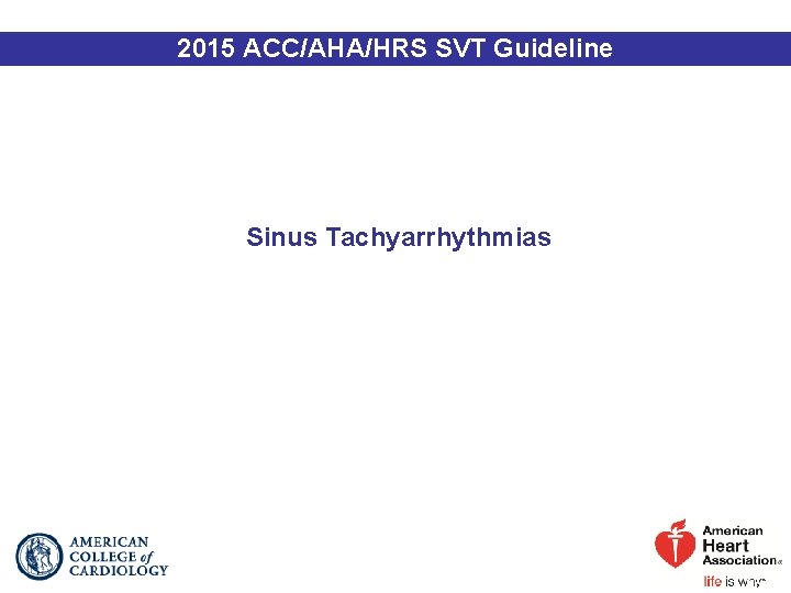 2015 ACC/AHA/HRS SVT Guideline Sinus Tachyarrhythmias 