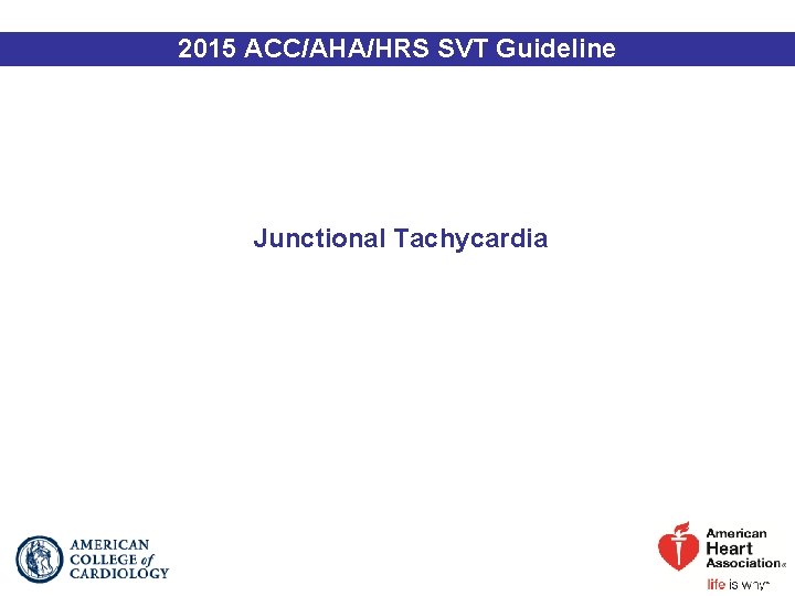 2015 ACC/AHA/HRS SVT Guideline Junctional Tachycardia 