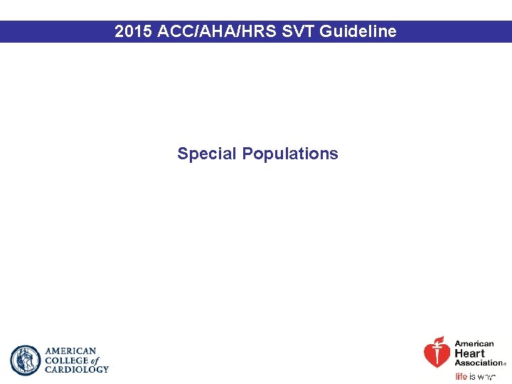 2015 ACC/AHA/HRS SVT Guideline Special Populations 