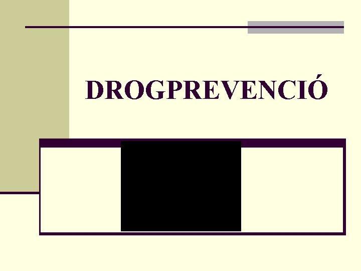 DROGPREVENCIÓ 