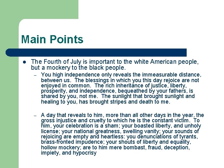 Main Points l The Fourth of July is important to the white American people,