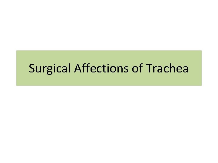Surgical Affections of Trachea 