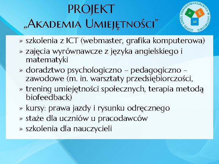 PROJEKT „Akademia Umiejętności” » szkolenia z ICT (webmaster, grafika komputerowa) » zajęcia wyrównawcze z