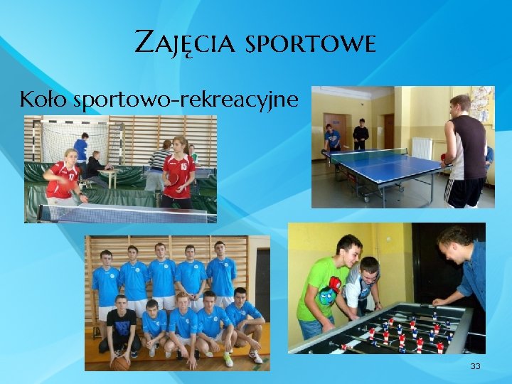 Zajęcia sportowe Koło sportowo-rekreacyjne 33 