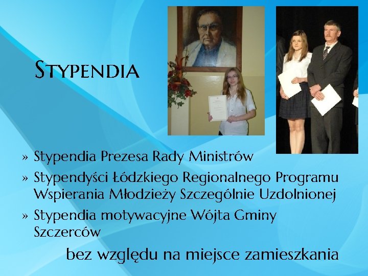 Stypendia » Stypendia Prezesa Rady Ministrów » Stypendyści Łódzkiego Regionalnego Programu Wspierania Młodzieży Szczególnie