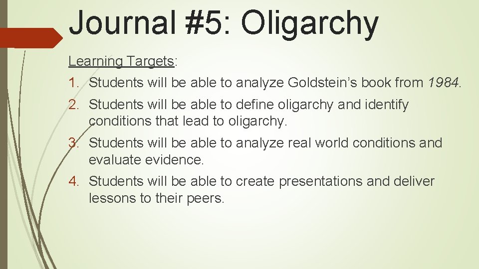 Journal #5: Oligarchy Learning Targets: 1. Students will be able to analyze Goldstein’s book Journal #5: Oligarchy Learning Targets: 1. Students will be able to analyze Goldstein’s book