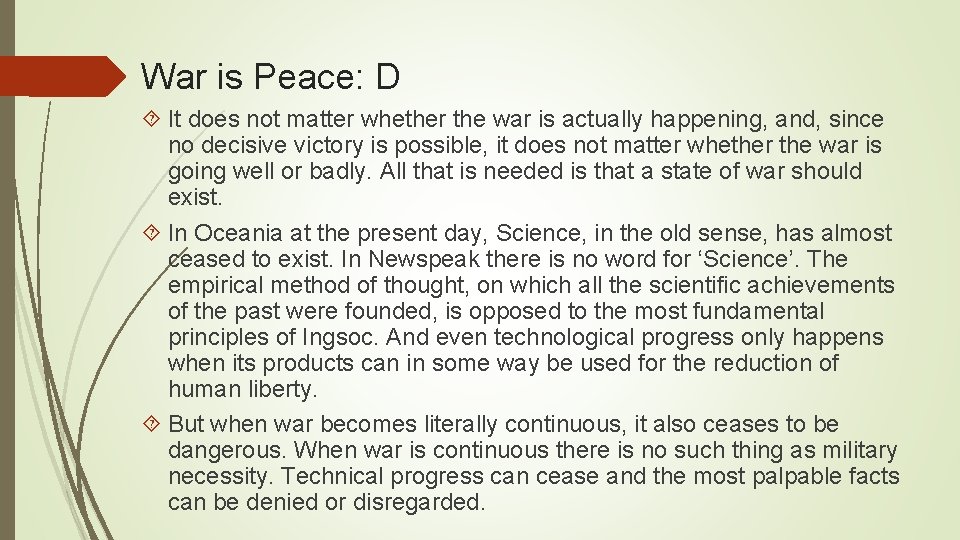 War is Peace: D It does not matter whether the war is actually happening, War is Peace: D It does not matter whether the war is actually happening,