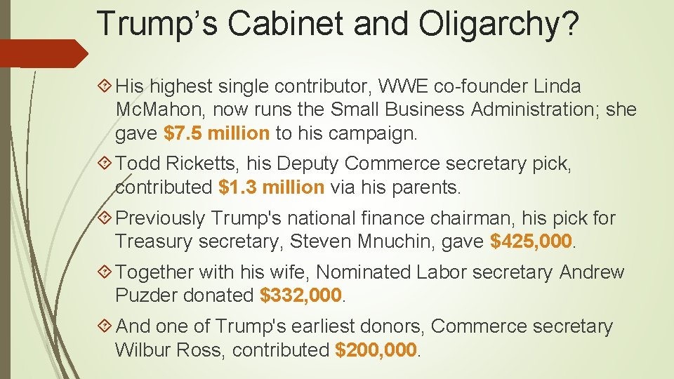 Trump’s Cabinet and Oligarchy? His highest single contributor, WWE co-founder Linda Mc. Mahon, now Trump’s Cabinet and Oligarchy? His highest single contributor, WWE co-founder Linda Mc. Mahon, now